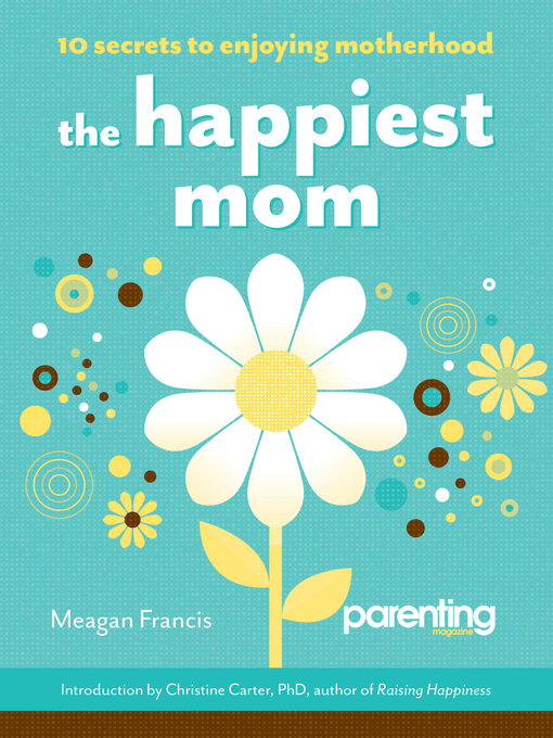 Title details for The Happiest Mom by Meagan Francis - Available